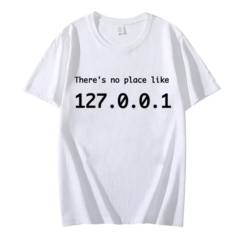 IP Address Graphic Tee Men There Is No Place Like 127.0.0.1 Computer Comedy Novelty Funny TShirt Programmer Geek Shirt Men Tees - Image 5