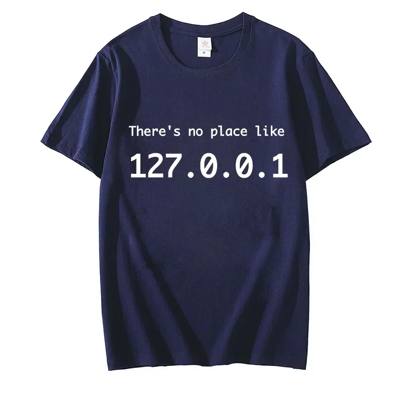 IP Address Graphic Tee Men There Is No Place Like 127.0.0.1 Computer Comedy Novelty Funny TShirt Programmer Geek Shirt Men Tees - Image 3
